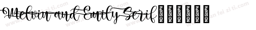 Melvin and Emily Serif字体转换